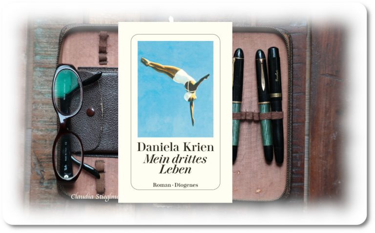 »Mein drittes Leben« Daniela Krien